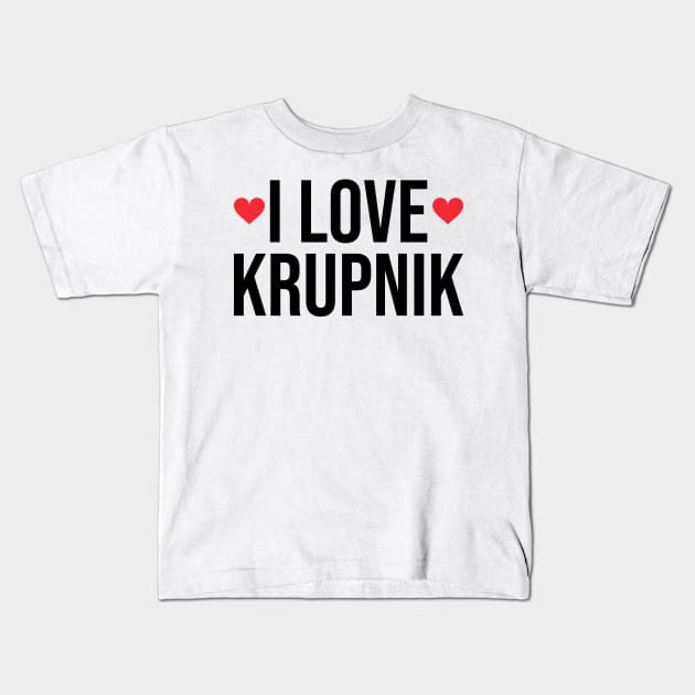 I love krupnik - Polish Kids T-Shirt by Slavstuff